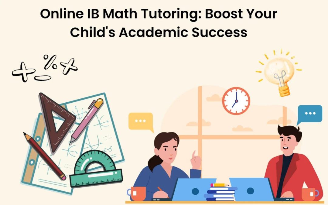 Why American Students Prefer Online IB Maths Tutors in USA
